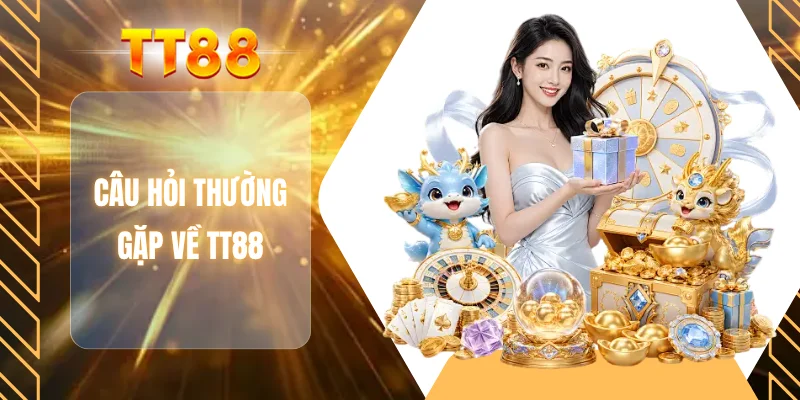 Câu hỏi thường gặp về TT88